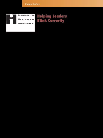 Helping Leaders  Blink Correctly  Split-second decisions have patient  safety implications.  than