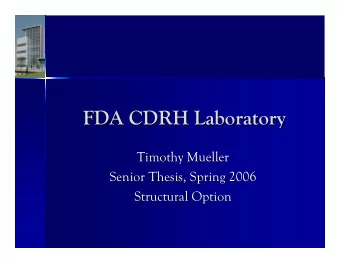 FDA CDRH Laboratory  FDA CDRH Laboratory  Timothy Mueller  Timothy Mueller  Senior Thesis, Spring