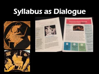 Sy  Syllabus  abus as  as Dial  Dialog  ogue  ue  Suzanne Lye  Department of Classics UNC