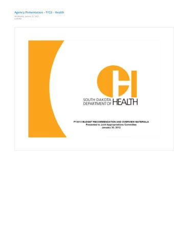 SOUTH DAKO TA HEA[JH DEPARTMENT OF FY2013 BUDGET RECOMMENDATION AND OVERVIEW MATERIALS Presented to