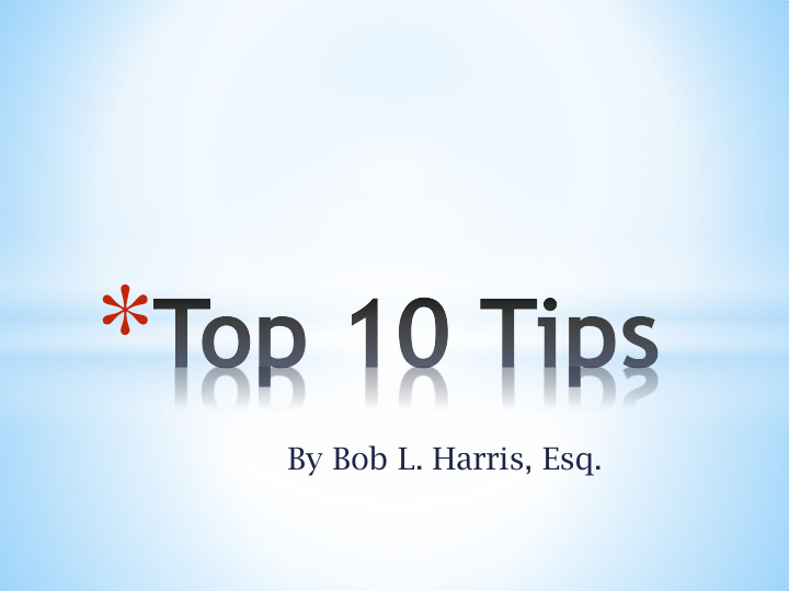 by bob l harris esq what to do and not do when appearing