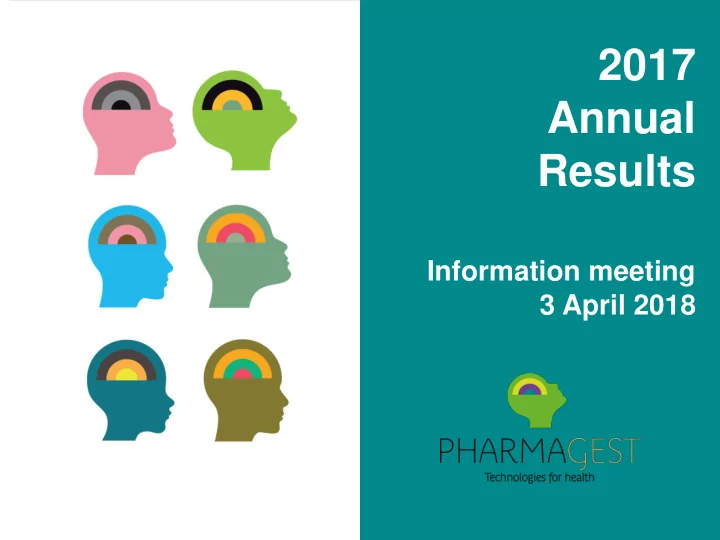 information meeting 3 april 2018 2017 annual results 1 3