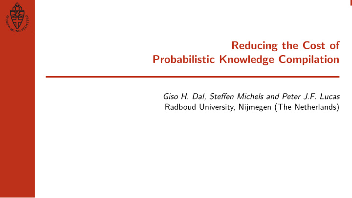 reducing the cost of probabilistic knowledge compilation