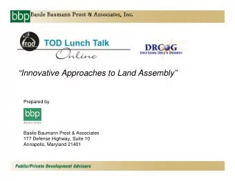 A Holdouts Last Stand  AGENDA  Barriers to Land Assembly  Innovative Land Assembly /