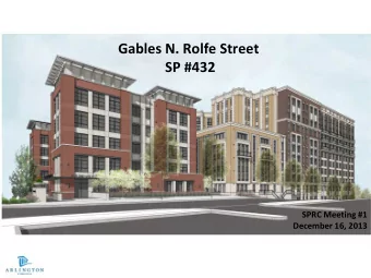 Gables N. Rolfe Street  SP #432  SPRC Meeting #1  December 16, 2013  Gables N. Rolfe Street  SP