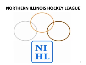 NORTHERN ILLINOIS HOCKEY LEAGUE  1  NIHL would like to thank you for your  efforts in serving as