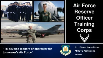 Reserve  Officer  Training  Corps  2d Lt Yomar Ibarra-Zavala  To develop leaders of character