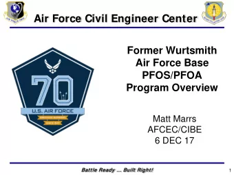 Air Force Civil Engineer Center  Former Wurtsmith  Air Force Base  PFOS/PFOA  Program Overview