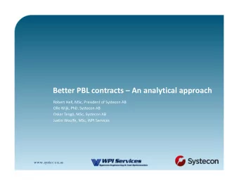 Better PBL contracts  An analytical approach Robert Hell, MSc, President of Systecon AB Olle