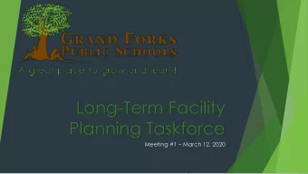 Long-Term Facility  Planning Taskforce Meeting #1  March 12, 2020  Welcome  Who are we?