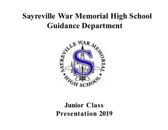 Sayreville War Memorial High School  Guidance Department  Junior Class  Presentation 2019  Know