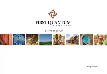 TSX: FM; LSE: FQM  May 2014  Cautio  tionar  nary  y Note  e Regar  arding  ing Forwar  ard-Looking