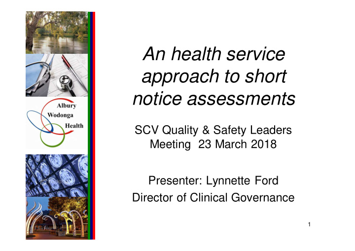 an health service approach to short notice assessments