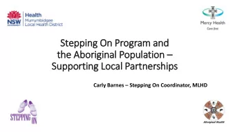 Stepping On Program and the Aboriginal Population   Supporting Local Partnerships Carly Barnes