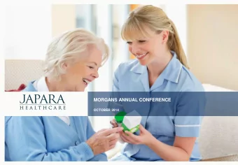 MORGANS ANNUAL CONFERENCE  OCTOBER 2014  PAGE 0  JAPARA HEALTHCARE - INTRODUCTION  Our Journey