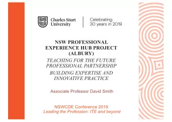 NSW PROFESSIONAL  EXPERIENCE HUB PROJECT  (ALBURY)  TEACHING FOR THE FUTURE  PROFESSIONAL