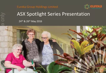 ASX Spotlight Series Presentation  For personal use only 24 th &amp; 26 th May 2016  Eureka Group