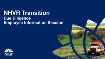 NHVR Transition  Due Diligence  Employee Information Session Todays session  Provide an update