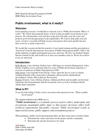 Public involvement, what is it really?  Welcome:  Good morning everyone. I would like to welcome