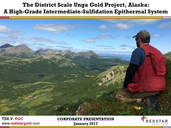 the district scale unga gold project alaska a high grade