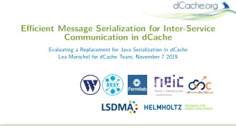 Effjcient Message Serialization for Inter-Service  Communication in dCache Evaluating a Replacement