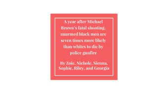 A year after Michael  Browns fatal shooting,  unarmed black men are  seven times more likely