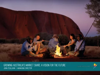 GROWING AUSTRALIAS MARKET SHARE: a VISION FOR THE FUTURE  JOHN OSULLIVAN  I  MANAGING