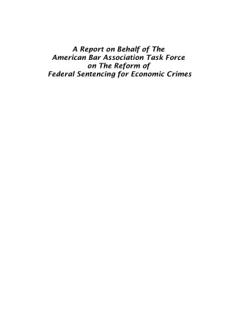 A Report on Behalf of The  American Bar Association Task Force  on The Reform of  Federal