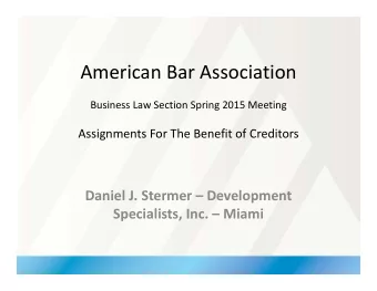 American Bar Association Business Law Section Spring 2015 Meeting Assignments For The Benefit of