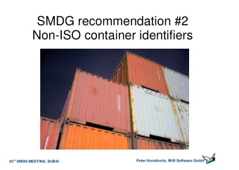 SMDG recommendation #2  Non-ISO container identifiers 63 rd SMDG MEETING, DUBAI  Popular dummy