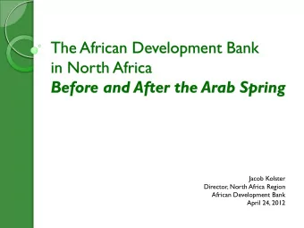The African Development Bank  in North Africa  Before and After the Arab Spring  Jacob Kolster