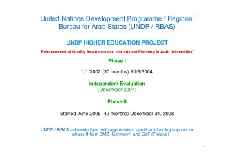 United Nations Development Programme / Regional  Bureau for Arab States (UNDP / RBAS)  UNDP HIGHER