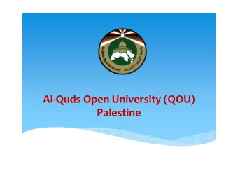 Al-Quds Open University (QOU)  Palestine  About QOU   Commenced its educational services  in
