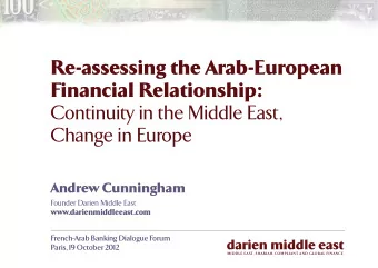 Re-assessing the Arab-European Financial Relationship:  Continuity in the Middle East,  Change in