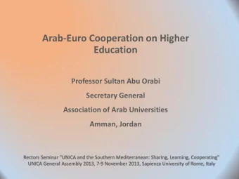 Professor Sultan Abu Orabi  Secretary General  Association of Arab Universities  Amman, Jordan