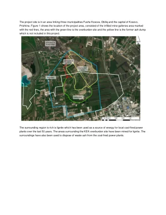 The project site is in an area linking three municipalities Fushe Kosova, Obiliq and the capital