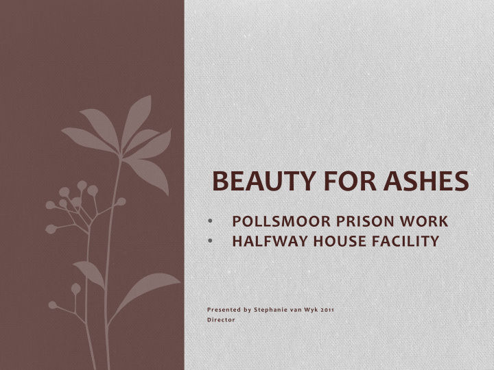 beauty for ashes