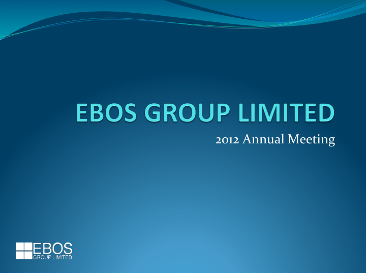 2012 annual meeting welcome to our shareholders and
