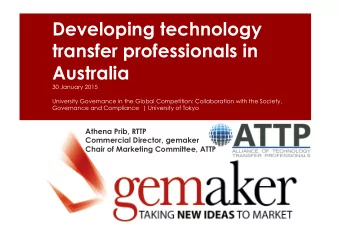 Developing technology  transfer professionals in  Australia  30 January 2015  University Governance