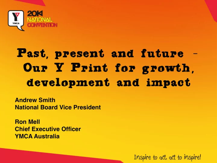 past present and future our y print for growth