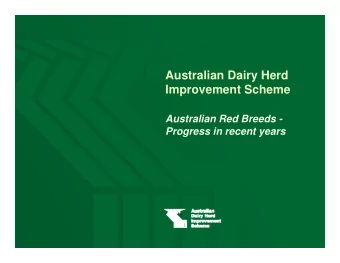 Australian Dairy Herd  y  Improvement Scheme  Australian Red Breeds -  Progress in recent years