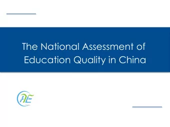 The National Assessment of  Education Quality in China  National Assessment of Education Quality