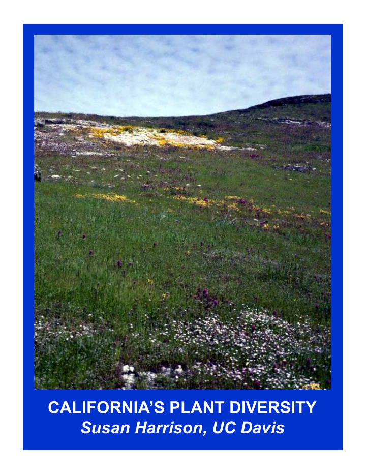 california s plant diversity susan harrison uc davis what