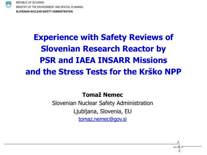 experience with safety reviews of slovenian research
