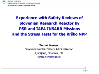 Experience with Safety Reviews of  Slovenian Research Reactor by  PSR and IAEA INSARR Missions and