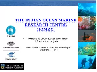 THE INDIAN OCEAN MARINE  RESEARCH CENTRE (IOMRC)    The Benefits of Collaborating on major