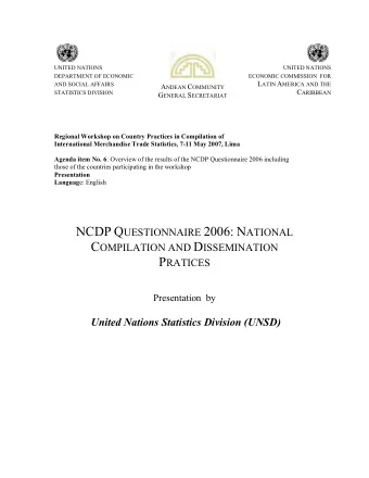 P RATICES  Presentation  by  United Nations Statistics Division (UNSD)  - 2 -  NCDP Questionnaire