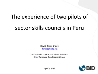 sector skills councils in Peru  David Rosas Shady  davidro@iadb.org  Labor Markets and Social