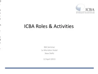 d  -  In  ICBA Roles &amp; Activities  t  e  r  n  al  u  s  IBA Seminar  e  Le Meridien Hotel  New