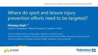 Where do sport and leisure injury  prevention efforts need to be targeted? Himalaya Singh 1, 2